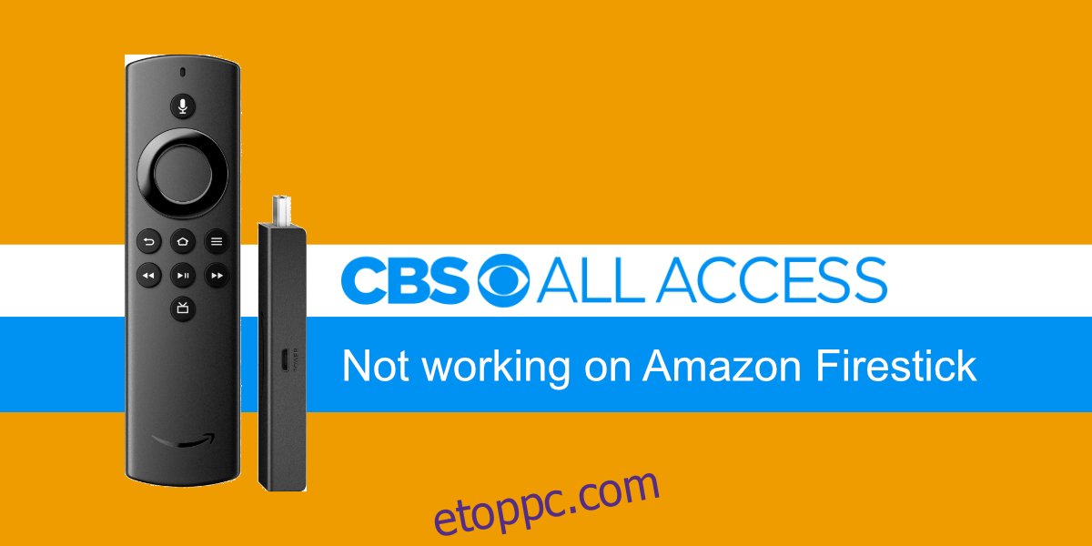 A CBS All Access nem működik az Amazon Firestick-en